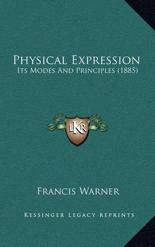 Physical Expression: Its Modes and Principles (1885)(English)