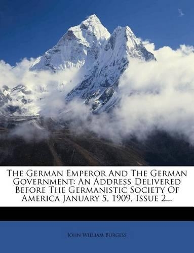 The German Emperor and the German Government