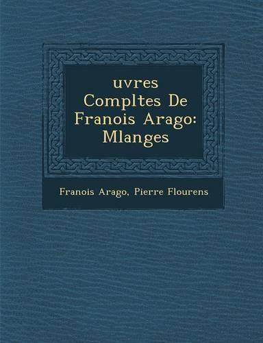 Uvres Completes de Fran OIS Arago