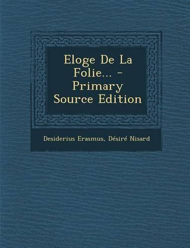 Eloge De La Folie...