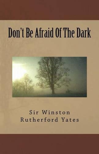 Don't Be Afraid of the Dark