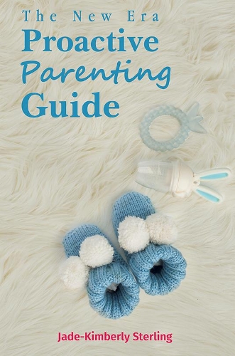 The New Era Proactive Parenting Guide