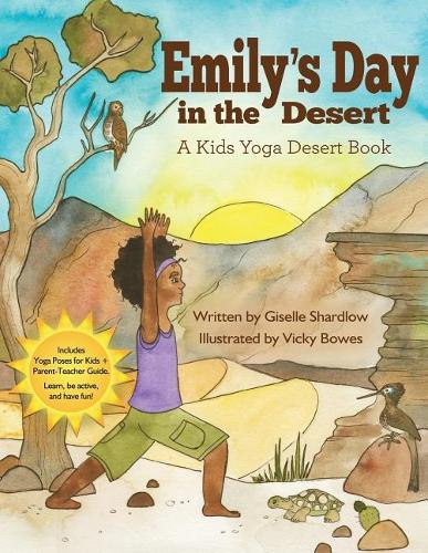 Emily's Day in the Desert: A Kids Yoga Desert Book(English)