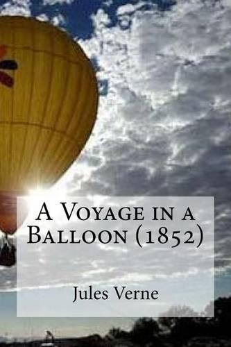 A Voyage in a Balloon (1852): (English)