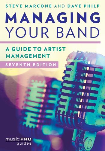 Managing Your Band: A Guide to Artist Management(Music Pro Guides)