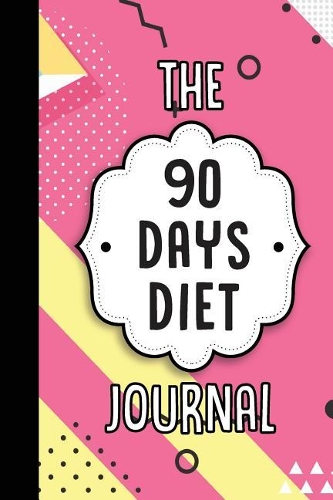 The 90 Days Diet Journal