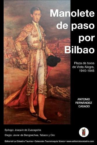 Manolete de paso por Bilbao