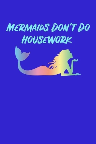 Mermaids Don't Do Housework: Recipe Book Food