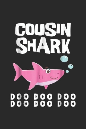 COUSIN Shark Doo Doo Doo Doo Doo Doo: COUSIN Shark Doo Doo Christmas for Family Pajamas Journal/Notebook Blank Lined Ruled 6x9 100 Pages