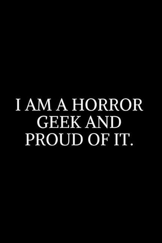 I am A Horror Geek