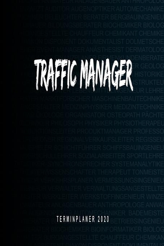 Traffic Manager - Terminplaner 2020: Kalender und Organisator für Traffic Manager. Terminkalender, Taschenkalender, Wochenplaner, Jahresplaner, Kalender 2019 - 2020 zum Planen und Organ