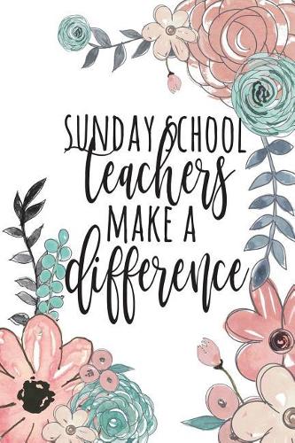 Sunday School Teachers Make A Difference