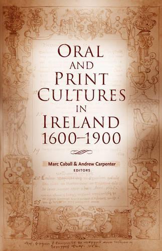 Oral and Print Cultures in Ireland