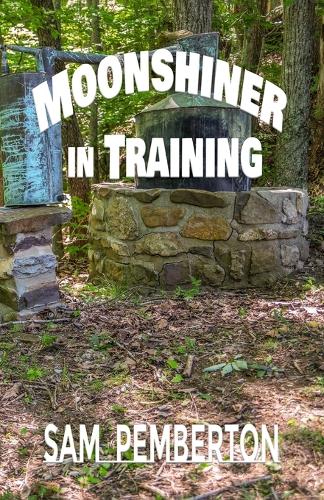 Moonshiner in Training: (3 Moonshiner and the Preacher)