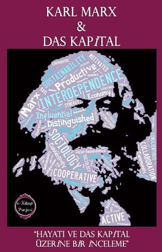 Das Kapital: [hayati Ve Das Kapital Uzerine Bir Inceleme]
