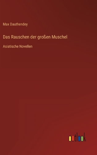 Das Rauschen der großen Muschel