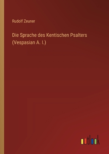 Die Sprache des Kentischen Psalters (Vespasian A. I.)