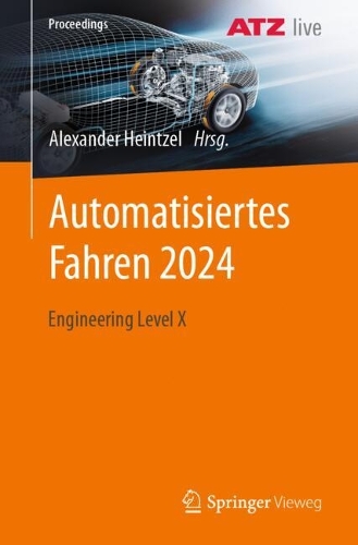 Automatisiertes Fahren 2024: Engineering Level X(Proceedings)