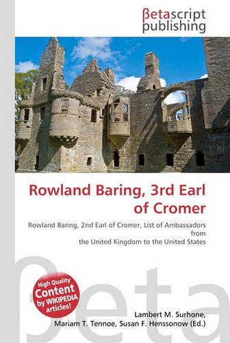 Rowland Baring, 3rd Earl of Cromer: (English)