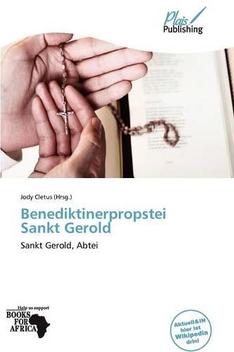 Benediktinerpropstei Sankt Gerold: (German)