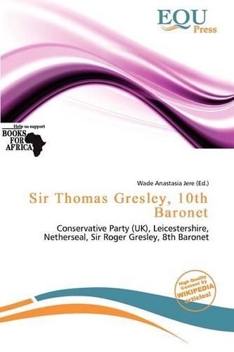 Sir Thomas Gresley, 10th Baronet