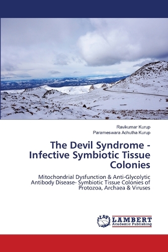 The Devil Syndrome - Infective Symbiotic Tissue Colonies