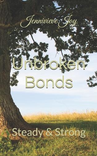 Unbroken Bonds: Steady & Strong(1 Unbroken Bonds)