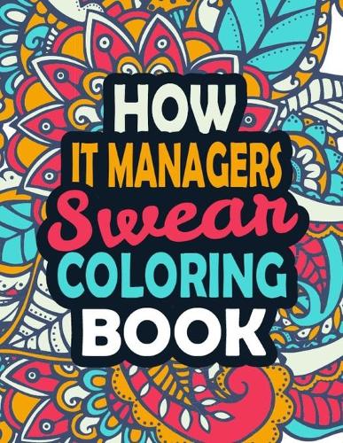 How IT Managers Swear Coloring Book