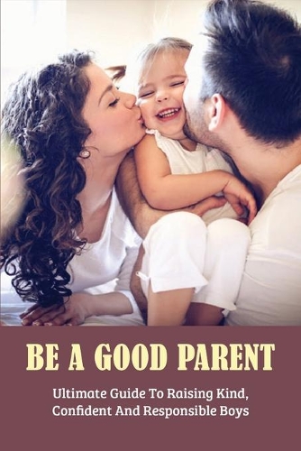Be A Good Parent