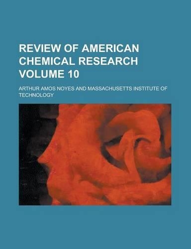 Review of American Chemical Research Volume 10