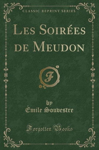 Les Soirées de Meudon (Classic Reprint)
