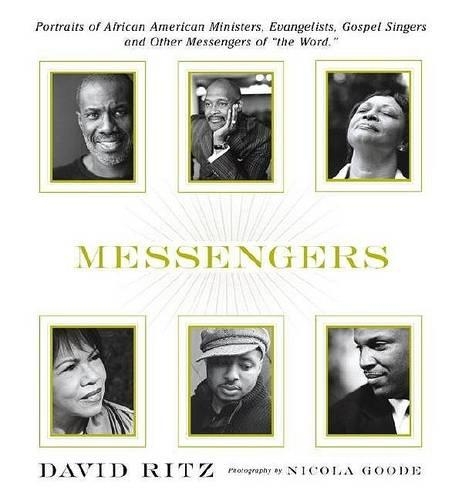Messengers: Portraits of African American Ministers, Evangelists, Gospel Singers, and Other Messengers of the Word