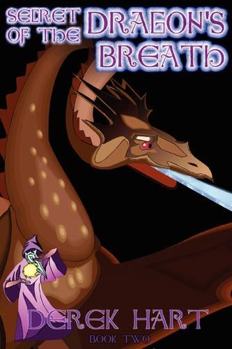 Secret of the Dragon's Breath: Book Two