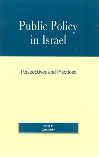 Public Policy in Israel: Perspectives and Practices(Studies in Public Policy)