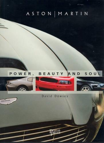 Aston Martin: Power, Beauty and Soul