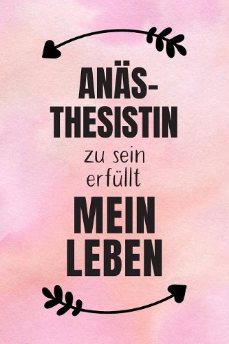 Anästhesistin: DIN A5 - 120 Punkteraster Seiten - Kalender - Notizbuch - Notizblock - Block - Terminkalender - Abschied - Abschiedsgeschenk - Ruhestand - Arbeitsko