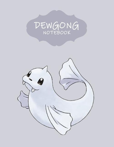 Dewgong Notebook