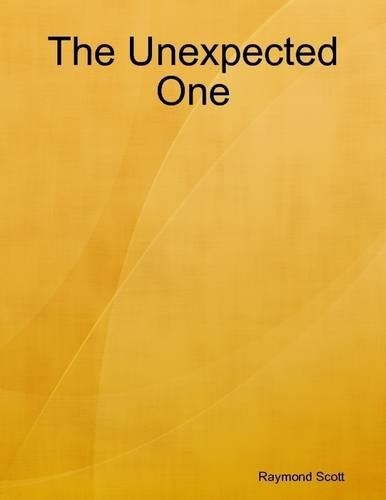 The Unexpected One