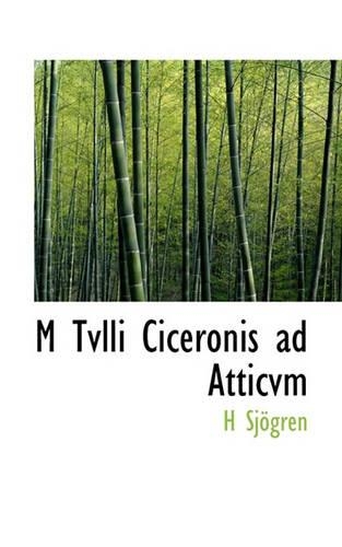 M Tvlli Ciceronis Ad Atticvm