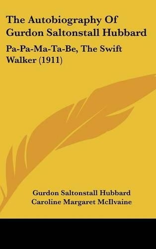The Autobiography of Gurdon Saltonstall Hubbard