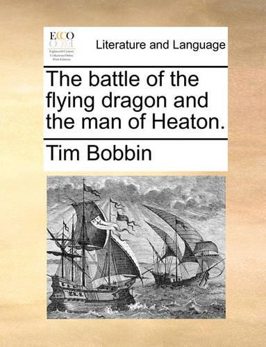 The Battle of the Flying Dragon and the Man of Heaton.