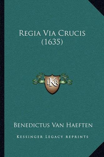 Regia Via Crucis (1635): (Latin)