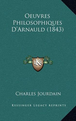 Oeuvres Philosophiques D'Arnauld (1843)