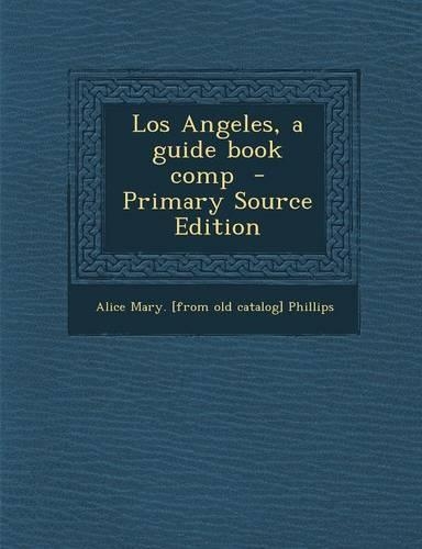 Los Angeles, a Guide Book Comp: (English)