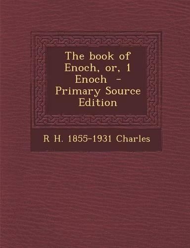 The Book of Enoch, Or, 1 Enoch