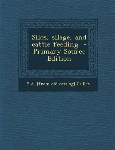 Silos, Silage, and Cattle Feeding