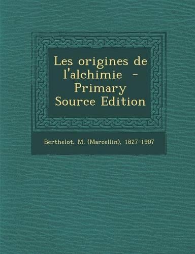 Les Origines de L'Alchimie