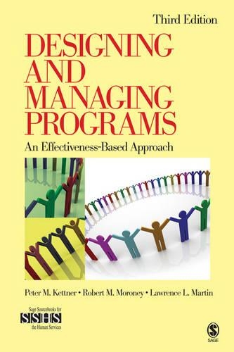 Designing and Managing Programs: An Effectiveness-Based Approach