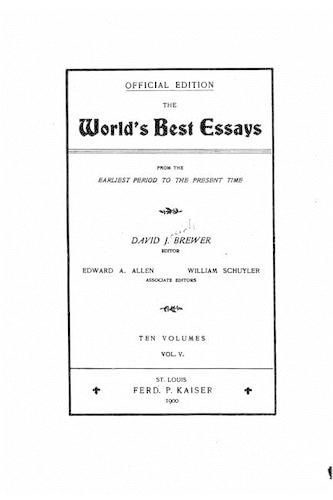 The World's Best Essays, from the Earliest Period to the Present Time