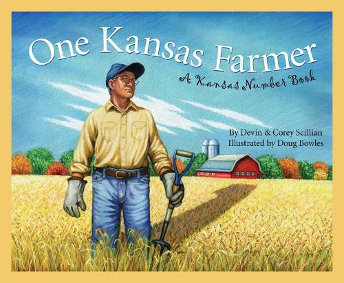 One Kansas Farmer: A Kansas Number Book(America by the Numbers)
